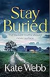 Stay Buried by Katherine Webb