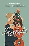 Lovelight Farms by B.K. Borison