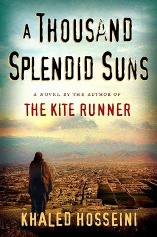 A Thousand Splendid Suns by Khaled Hosseini