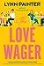 The Love Wager (Mr. Wrong Number, #2)