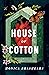 House of Cotton