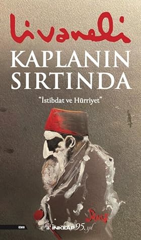 Kaplanın Sırtında: İstibdat ve Hürriyet