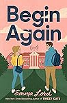 Begin Again by Emma Lord