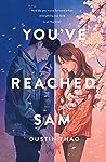 You've Reached Sam by Dustin Thao