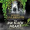 The Ink Black Heart by Robert Galbraith