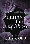 Nanny for the Neighbors by Lily Gold