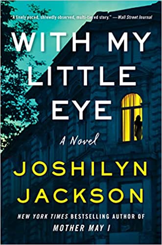 With My Little Eye by Joshilyn Jackson