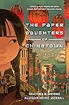 The Paper Daughters of Chinatown by Heather B. Moore