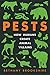 Pests: How Humans Create Animal Villains