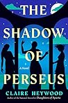 The Shadow of Perseus by Claire Heywood