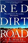 Red Dirt Road by S.R. White