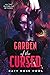 Garden of the Cursed (Garden of the Cursed, #1)