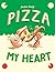 Pizza My Heart (Norma and Belly #3)