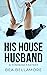 His House Husband: A Feminine Fantasy