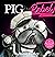 Pig the Rebel (Pig the Pug)