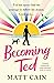 Becoming Ted