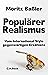 Populärer Realismus: Vom International Style gegenwärtigen Erzählens (German Edition)