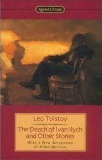 The Death of Ivan Ilych and Other Stories by Leo Tolstoy