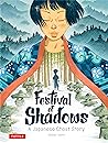 Festival of Shadows by Atelier Sentô