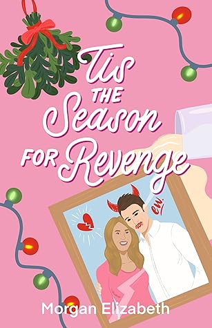 Tis the Season for Revenge by Morgan  Elizabeth