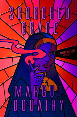 Scorched Grace by Margot Douaihy