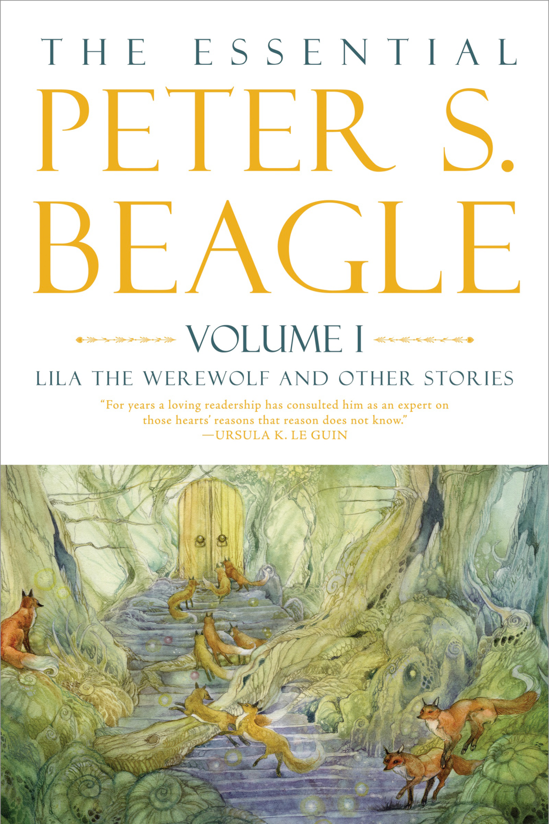 The Essential Peter S. Beagle, Volume I by Peter S. Beagle