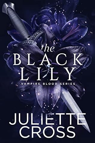 The Black Lily by Juliette Cross