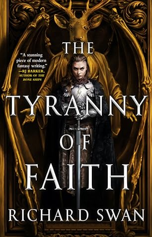 The Tyranny of Faith by Richard  Swan