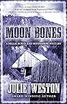 Moon Bones by Julie Whitesel Weston