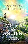 Voice of the Ancient by Connilyn Cossette