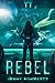 Rebel (The Adventures of a ...