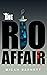 The Rio Affair: A Thriller