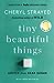 Tiny Beautiful Things: Advi...