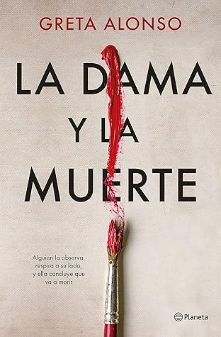 La dama y la muerte by Greta Alonso