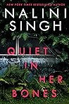 Quiet in Her Bones by Nalini Singh