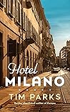 Hotel Milano by Tim Parks