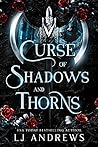 Curse of Shadows and Thorns by L.J. Andrews