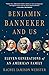 Benjamin Banneker and Us: Eleven Generations of an American Family