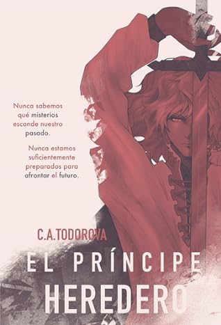 El príncipe heredero by C.A. Todorova