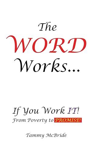 The Word Works...If You Work It! by Tammy McBride