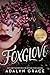 Foxglove (Belladonna, #2)