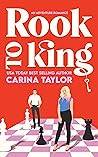 Rook to King by Carina Taylor