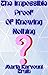 The Impossible Proof Of Knowing Nothing by Maria Karvouni