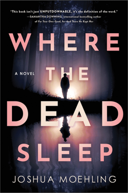 Where the Dead Sleep by Joshua Moehling