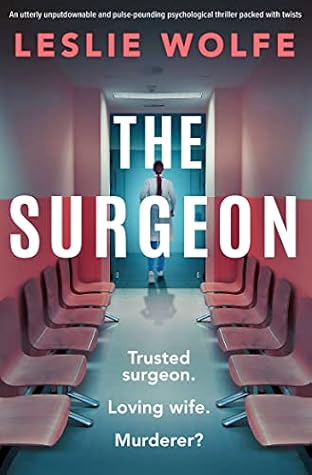 The Surgeon by Leslie Wolfe