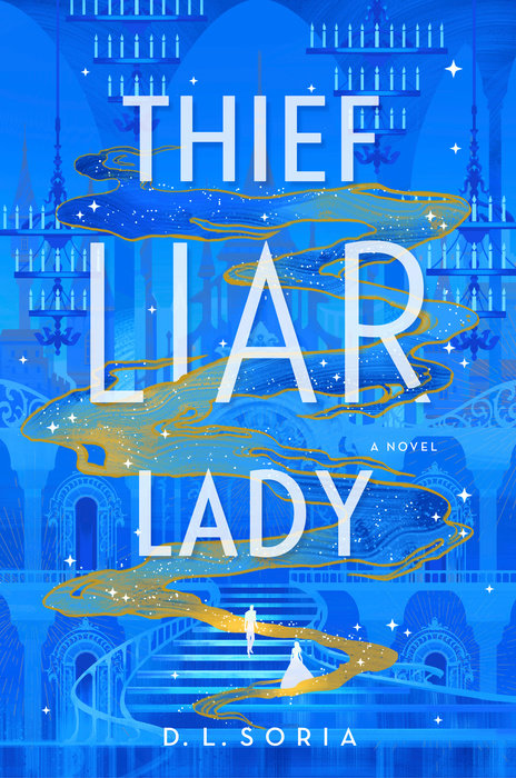 Thief Liar Lady by D.L. Soria