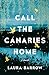 Call the Canaries Home