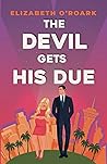 The Devil Gets His Due by Elizabeth O'Roark