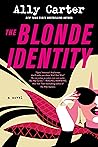 The Blonde Identity by Ally Carter