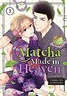 Matcha Made in Heaven, Vol. 3 by Umebachi Yamanaka